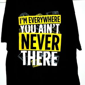 I'm Everywhere Tee